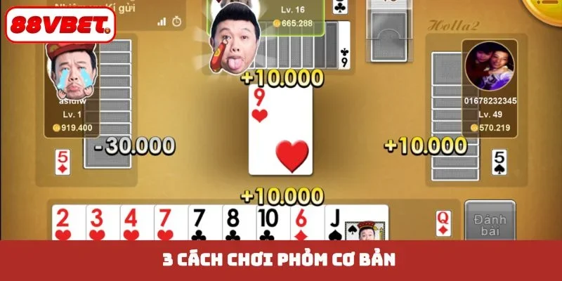 3 cách chơi phỏm cơ bản