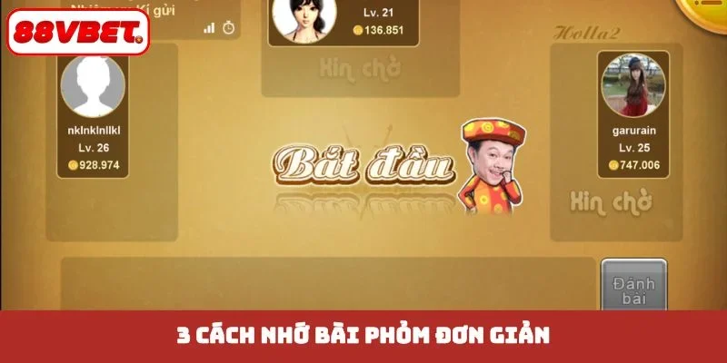 3 cách nhớ bài phỏm đơn giản