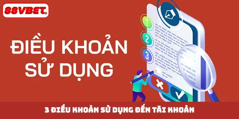 3 điều khoản sử dụng đến tài khoản