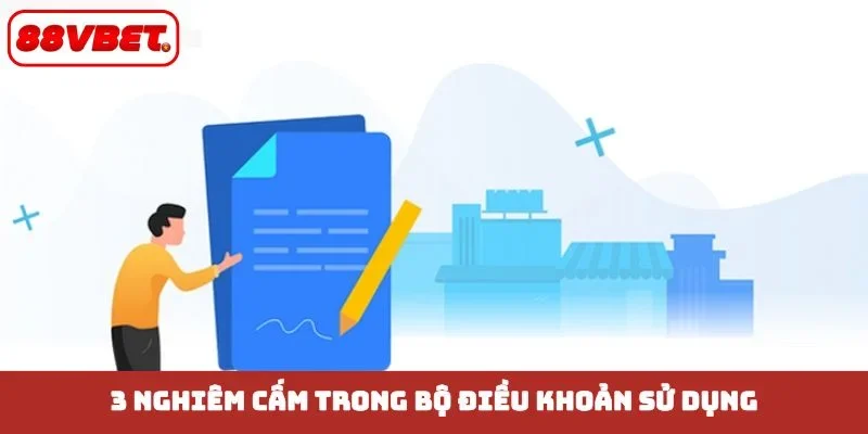 3 nghiêm cấm trong bộ điều khoản sử dụng