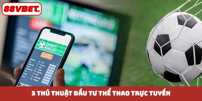 3 thủ thuật đầu tư thể thao trực tuyến