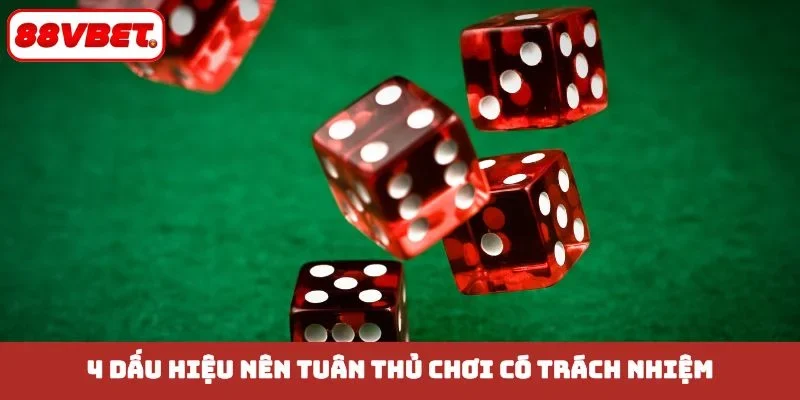4 dấu hiệu nên tuân thủ chơi có trách nhiệm