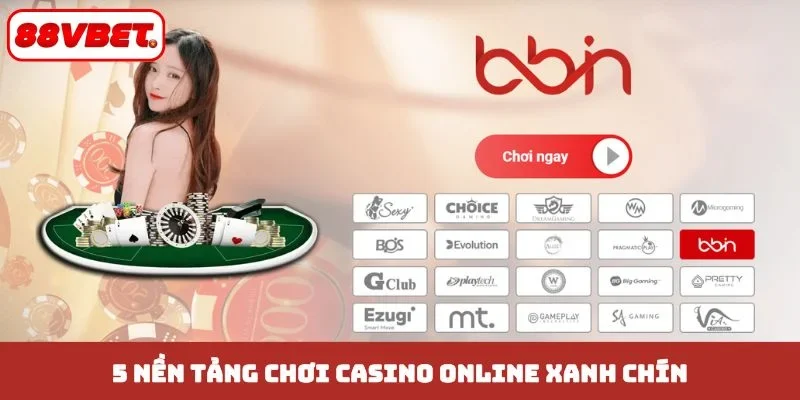 5 nền tảng chơi casino online xanh chín