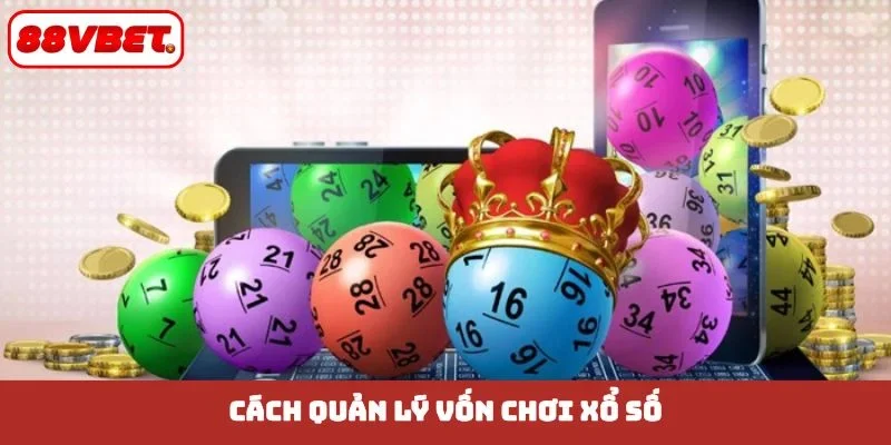 cách quản lý vốn chơi xổ số