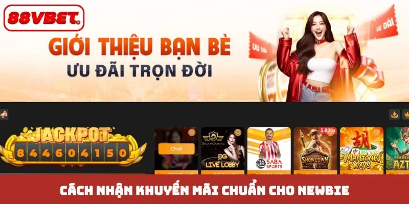 Cách nhận khuyến mãi chuẩn cho newbie
