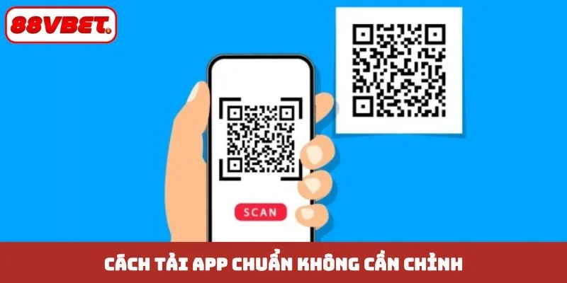 Cách tải app chuẩn không cần chỉnh