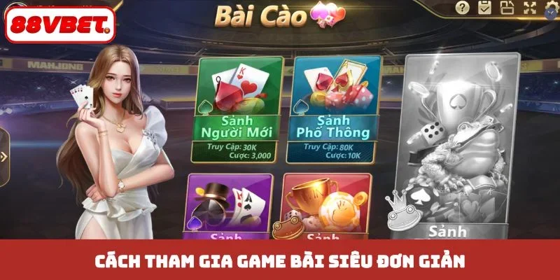 Cách tham gia game bài siêu đơn giản