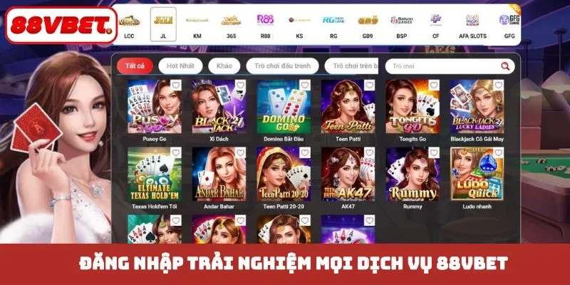 Đăng nhập trải nghiệm mọi dịch vụ 88VBET
