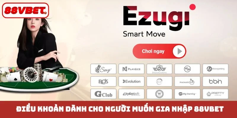 Điều khoản dành cho người muốn gia nhập 88VBET