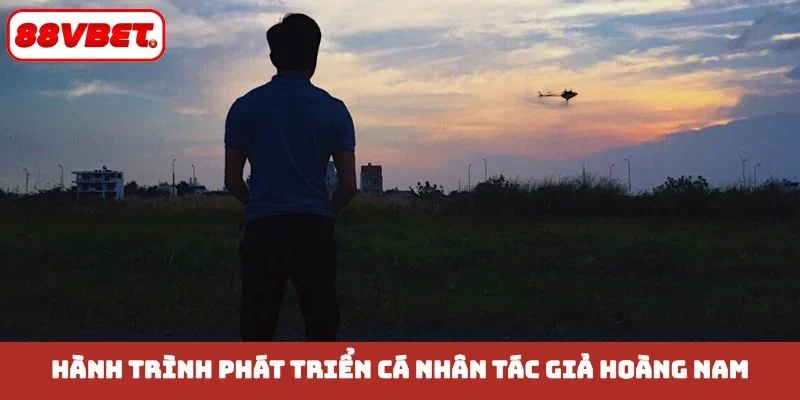 Hành trình phát triển cá nhân tác giả Hoàng Nam