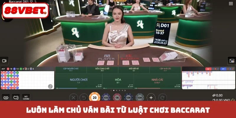 Luôn làm chủ ván bài từ luật chơi Baccarat