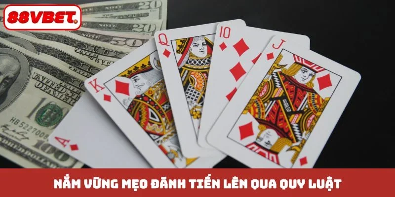 Nắm vững mẹo đánh tiến lên qua quy luật